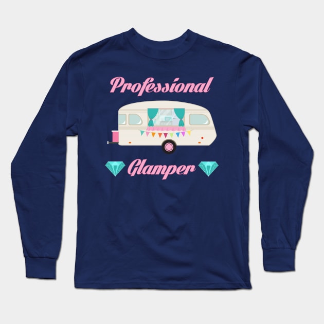 Professional Glamper - Pink Glam Camper Camping RV Trailer Long Sleeve T-Shirt by PozureTees108